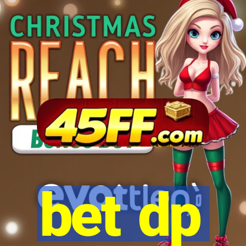 bet dp